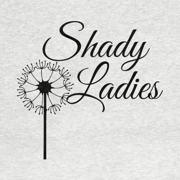 Shady Ladies by authorsmshade